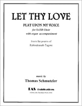 Let Thy Love Play Upon My Voice SATB choral sheet music cover